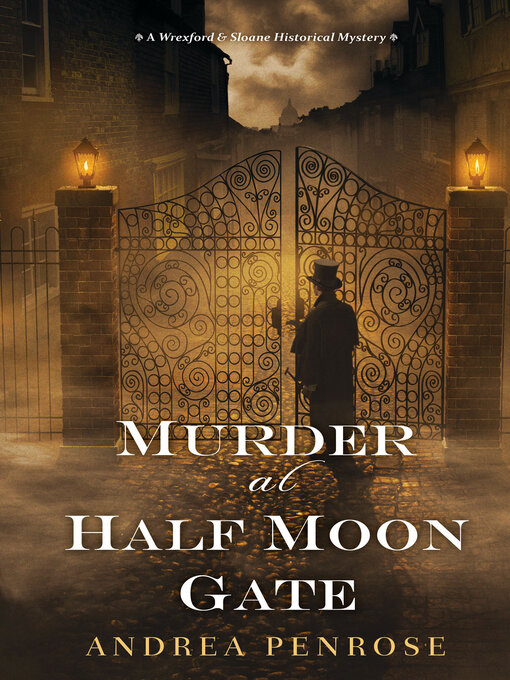 Titeldetails für Murder at Half Moon Gate nach Andrea Penrose - Verfügbar
